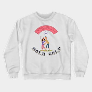 Funny golf shirts-Fight for Bold Golf Crewneck Sweatshirt